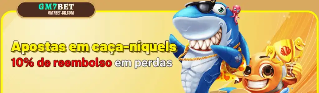 Reembolso de 10% nas apostas em slots GM7BET cassino